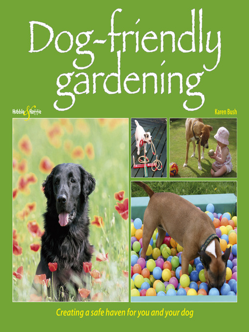 Title details for Dog-friendly Gardening by Karen Bush - Available